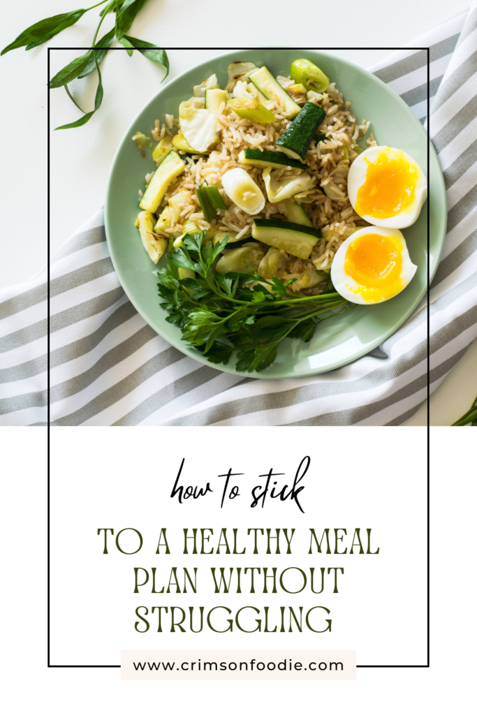 How to Stick to a Healthy Meal Plan without Struggling