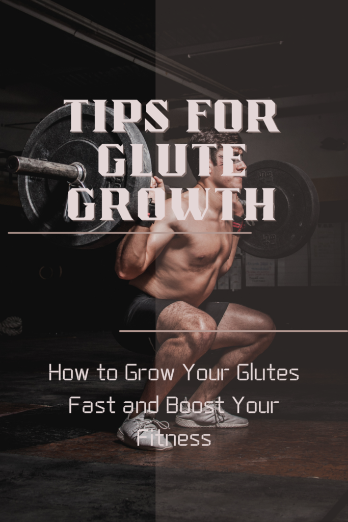 tips for glute growth